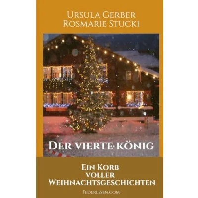 Abbildung von Der vierte König: Ein Korb voller Weihnachtsgeschichten