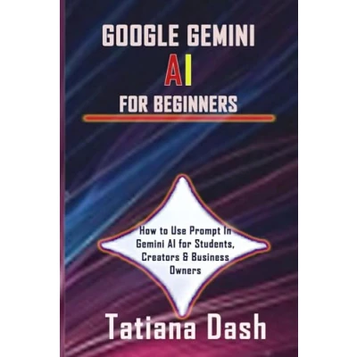 Abbildung von GOOGLE Gemini AI for BEGINNERS: How to Use Prompt In Students, Creators &amp; Business Owners