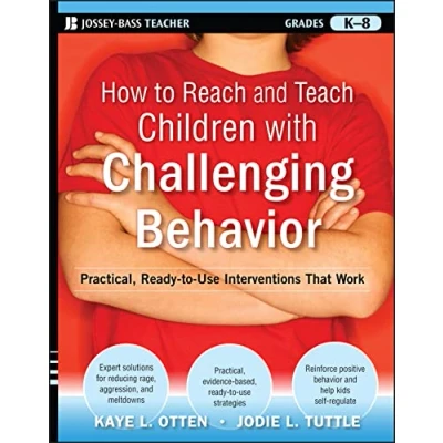 Abbildung von How to Reach and Teach Children with Challenging Behavior (K 8): Practical, Ready Use Interventions That Work (Reach Series)