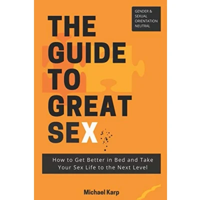 Abbildung von the Guide to Great Sex: How Get Better in Bed and Take Your Sex Life Next Level