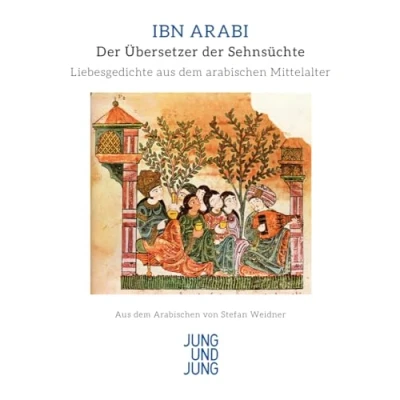 Abbildung von der Übersetzer Sehnsüchte: Gedichte. aus dem arabischen ins Deutsche übertragen, kommentiert und mit einer Einführung versehen von Stefan Weidner: Liebesgedichte Mittelalter