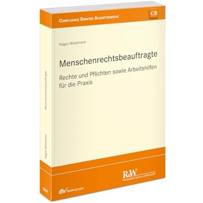 Abbildung von Menschenrechtsbeauftragte: Rechte und Pflichten sowie Arbeitshilfen für die Praxis (CB Compliance Berater Schriftenreihe)