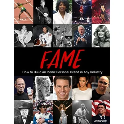 Abbildung von Fame How to Build an Iconic Personal Brand in Any Industry