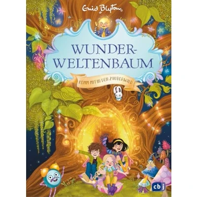 Abbildung von Wunderweltenbaum Komm mit in den Zauberwald: Fantastischer Reihenstart von der Autorin Fünf Freunde (Die Reihe, Band 1)