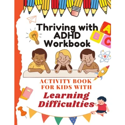 Abbildung von Thriving with ADHD Workbook. Activity Book for kids learning difficulties. 100 activities to improve writing and reading skills: Brain Training LOGIC GAMES!
