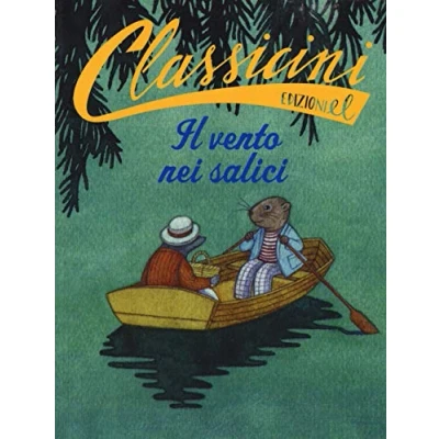 Abbildung von Il vento nei salici da Kenneth Grahame (Classicini)