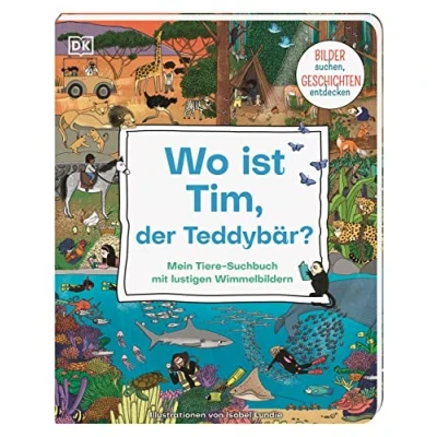 Abbildung von Wo ist Tim, der Teddybär?: Mein Tiere Suchbuch mit lustigen Wimmelbildern. Bilder suchen, Geschichten entdecken. Pappbilderbuch für Kinder ab 2 Jahren