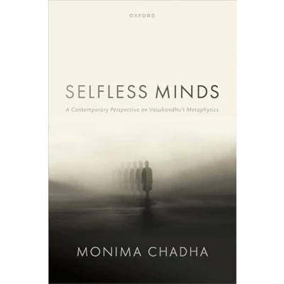 Abbildung von Selfless Minds: A Contemporary Perspective on Vasubandhu&#039;s Metaphysics