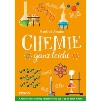 Abbildung von Chemie ganz leicht: endlich richtig verstehen und sogar Spaß daran finden!