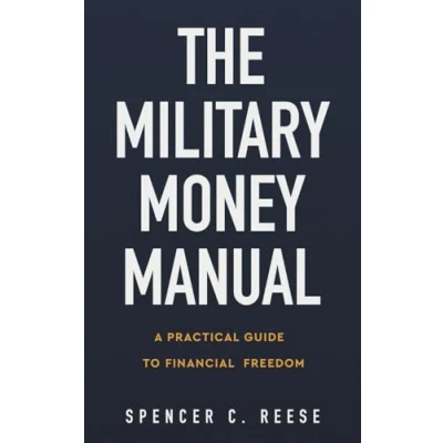 Abbildung von The Military Money Manual: A Practical Guide to Financial Freedom Personal Finance Books