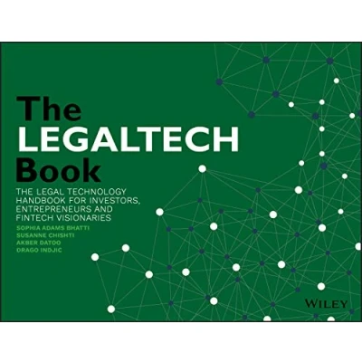 Abbildung von The Legaltech Book: Legal Technology Handbook for Investors, Entrepreneurs and Fintech Visionaries