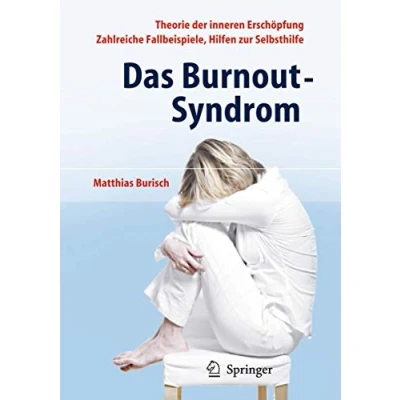 Abbildung von Das Burnout Syndrom: Theorie der inneren Erschöpfung Zahlreiche Fallbeispiele Hilfen zur Selbsthilfe