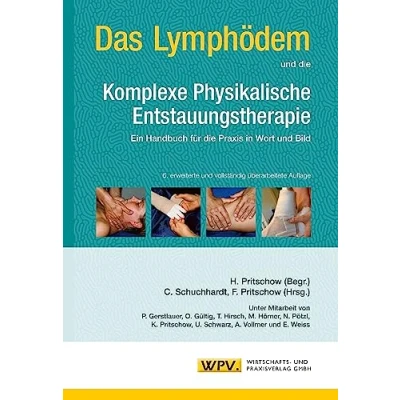 Abbildung von Das Lymphödem und die Komplexe Physikalische Entstauungstherapie: Ein Handbuch für Praxis in Wort Bild