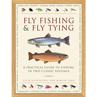 Abbildung von Fly Fishing &amp; Tying: A Practical Guide to in Two Classic Volumes