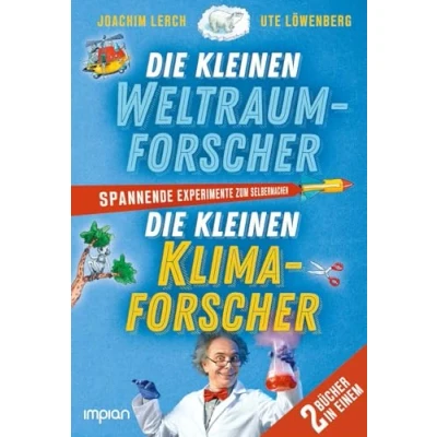 Abbildung von Die kleinen Weltraum und Klimaforscher: Spannende Experimente zum Selbermachen