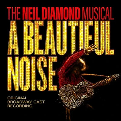 Abbildung von A Beautiful Noise, the Neil Diamond Musical (CD)