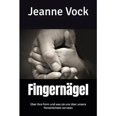 Abbildung von Fingernägel: Über ihre Form und was sie uns über unsere Persönlichkeit verraten