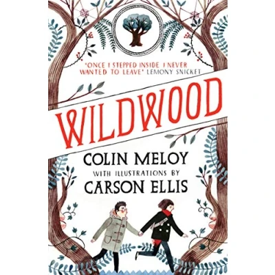 Abbildung von Wildwood Chronicles 01. Wildwood: The Chronicles, Book I (Wildwood Trilogy)