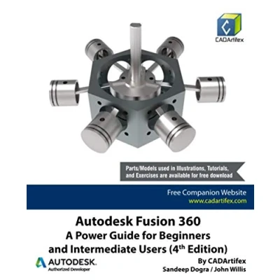 Abbildung von Autodesk Fusion 360: A Power Guide for Beginners and Intermediate Users (4th Edition)