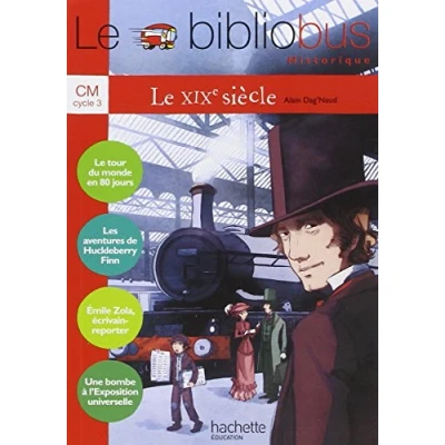 Abbildung von Le bibliobus: Bibliobus CM Livre/Le XIXe siecle