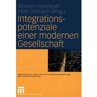 Abbildung von Integrationspotenziale einer modernen Gesellschaft (Analysen zu gesellschaftlicher Integration und Desintegration) (German Edition)