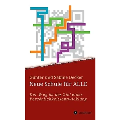 Abbildung von Neue Schule für ALLE: Der Weg ist das Ziel einer Persönlichkeitsentwicklung