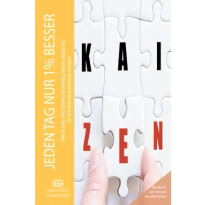 Abbildung von jeden Tag nur 1% besser: Wie kleine und einfache Handlungen zu großen Ergebnissen führen