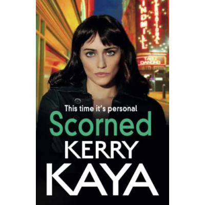 Abbildung von Scorned: A shocking, page turning gangland crime thriller from Kerry Kaya (Carter Brothers, 3)