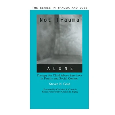 Abbildung von Not Trauma Alone: Therapy for Child Abuse Survivors in Family and Social Context (Trauma Loss)