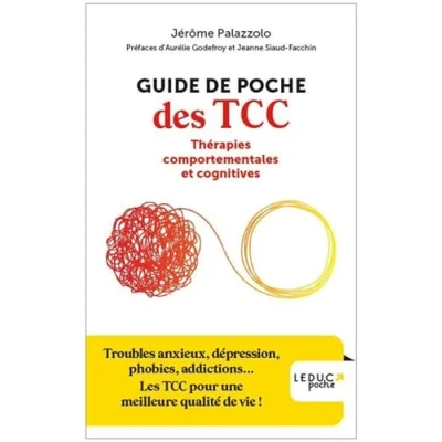 Abbildung von Guide de poche des TCC Thérapies comportementales et cognitives: Troubles anxieux, dépression, phobies, addictions... Les pour une meilleure qhalité vie !