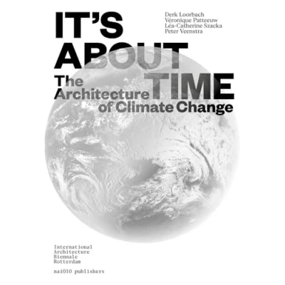 Abbildung von It&#039;s About Time: The Architecture of Climate Change