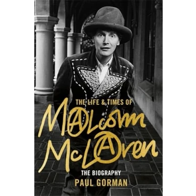 Abbildung von The Life and Times of Malcolm Mclaren: Biography