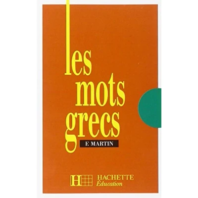 Abbildung von Les mots grecs: Groupés par familles étymologiques