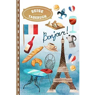 Abbildung von Reise Tagebuch: Frankreich Notizbuch Reisejournal zum Selberschreiben / Selbstgestalten Liniert, ca. DIN A5 Paris Urlaubstagebuch, Ferien Urlaub Reisetagebuch Länderreise, Städtereise