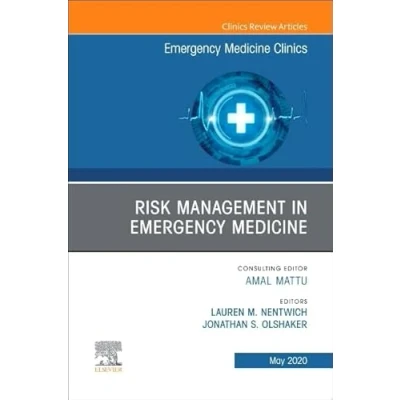Abbildung von Risk Management in Emergency Medicine, An Issue of Medicine Clinics North America (Volume 38 2) (The Clinics: Internal Volume