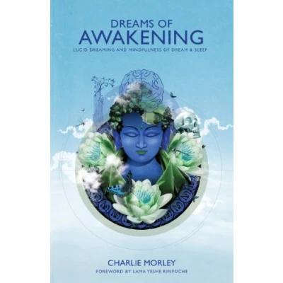 Abbildung von Dreams Of Awakening: Lucid Dreaming And Mindfulness Dream Sleep