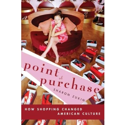 Abbildung von Point of purchase: How Shopping Changed American Culture