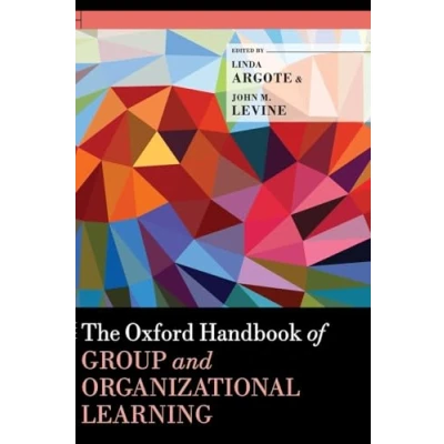 Abbildung von The Oxford Handbook of Group and Organizational Learning (Oxford Library Psychology)