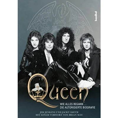 Abbildung von Queen Wie alles begann ...: Die autorisierte Biografie