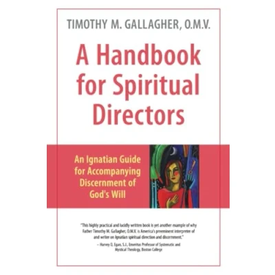 Abbildung von A Handbook for Spiritual Directors: An Ignatian Guide Accompanying Discernment of God&#039;s Will