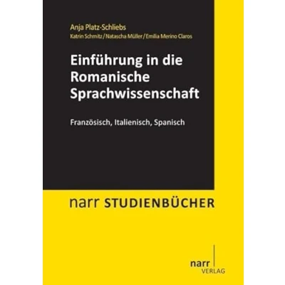 Abbildung von Einführung in die Romanische Sprachwissenschaft: Französisch, Italienisch, Spanisch (Narr Studienbücher)