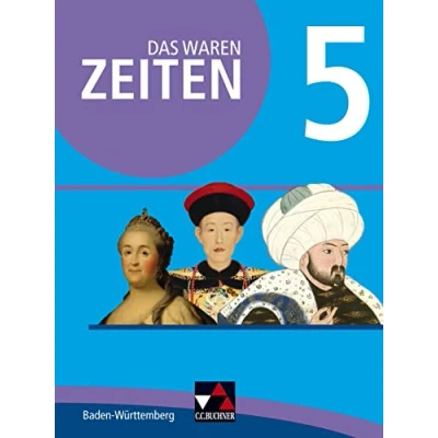 Abbildung von Das waren Zeiten Neue Ausgabe Baden Württemberg / 5: Jahrgangsstufe 10