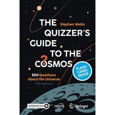Abbildung von the Quizzer’s Guide to Cosmos: 500 Questions About Universe (with Answers) (Springer Praxis Books)