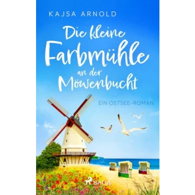 Abbildung von Die kleine Farbmühle an der Möwenbucht: Ein Ostsee Roman