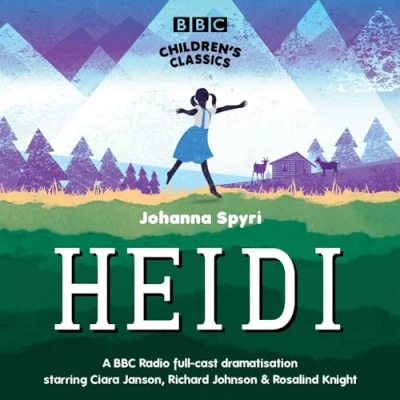 Abbildung von Heidi: A BBC Radio 4 Full Cast Dramatisation (BBC Children&#039;s Classics)