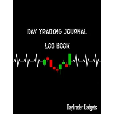 Abbildung von Day Trading Journal Log Book: Book for Traders, Stock Market Traders and Swing Traders. Forex, Stocks, Options, Futures, Cryptocurrencies