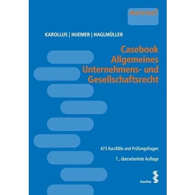Abbildung von Casebook Allgemeines Unternehmens und Gesellschaftsrecht: 473 Kurzfälle Prüfungsfragen
