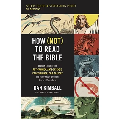 Abbildung von How (Not) to Read the Bible Study Guide plus Streaming Video: Making Sense of Anti women, science, Pro violence, slavery and Other Crazy Sounding Parts Scripture