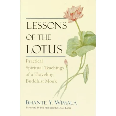 Abbildung von Lessons of the Lotus: Practical Spiritual Teachings a Travelling Buddhist Monk