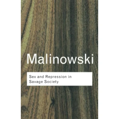 Abbildung von Sex and Repression in Savage Society (Routledge Classics)